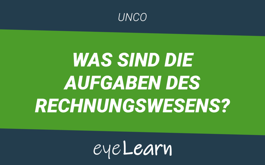 Was sind die Aufgaben des Rechnungswesen?