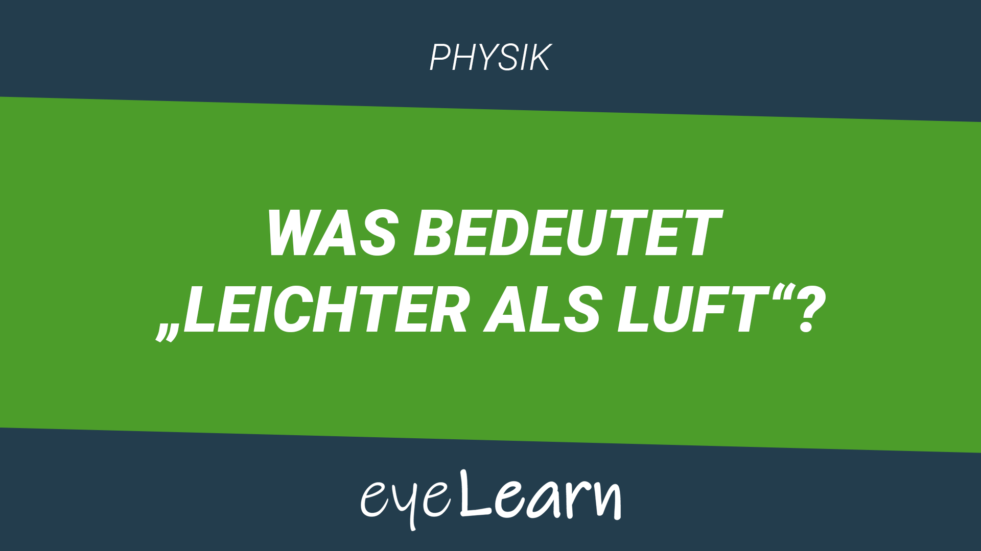 Was bedeutet "leichter als Luft"? - eyeLearn
