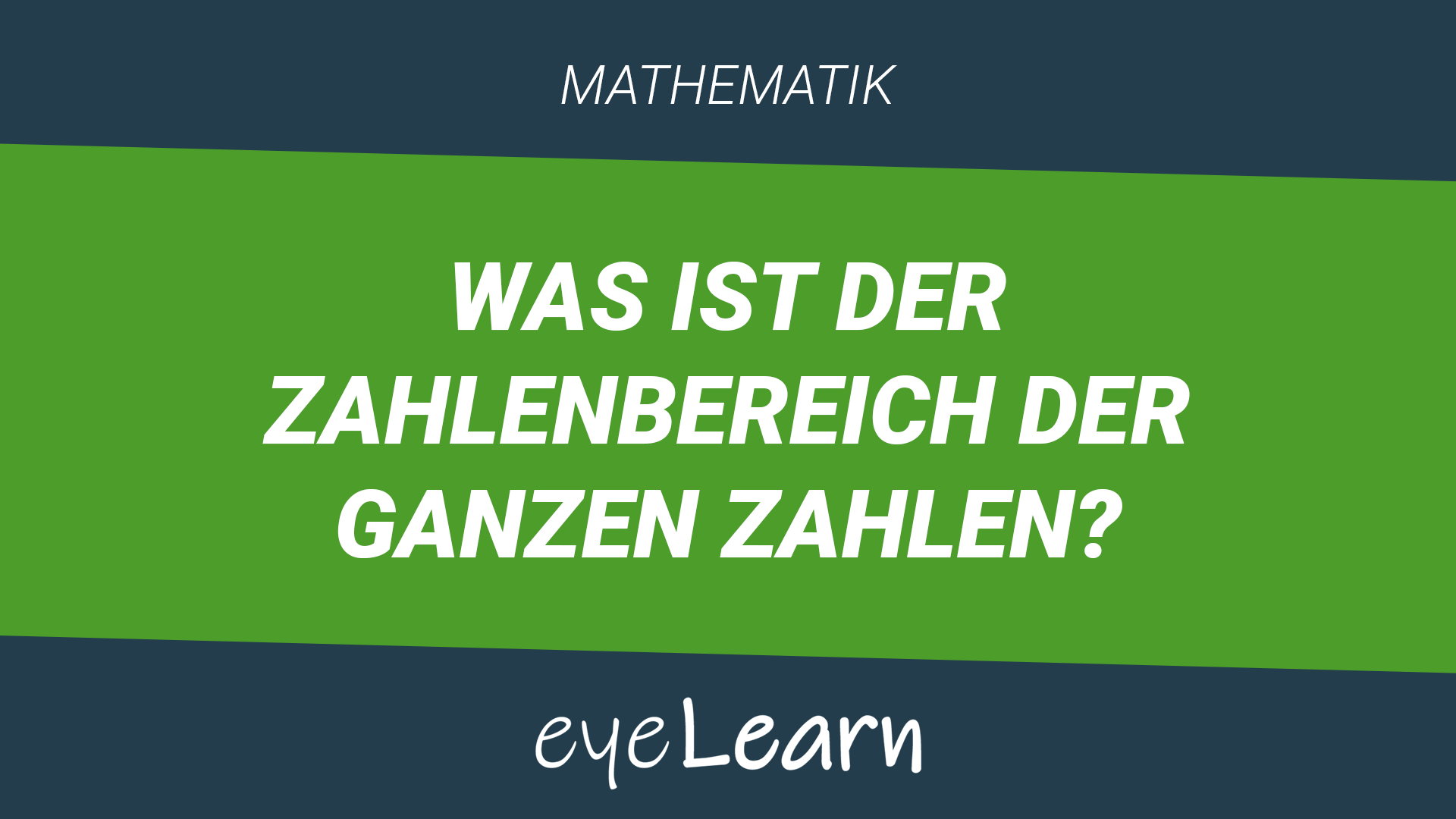Was ist der Zahlenbereich der ganzen Zahlen? eyeLearn