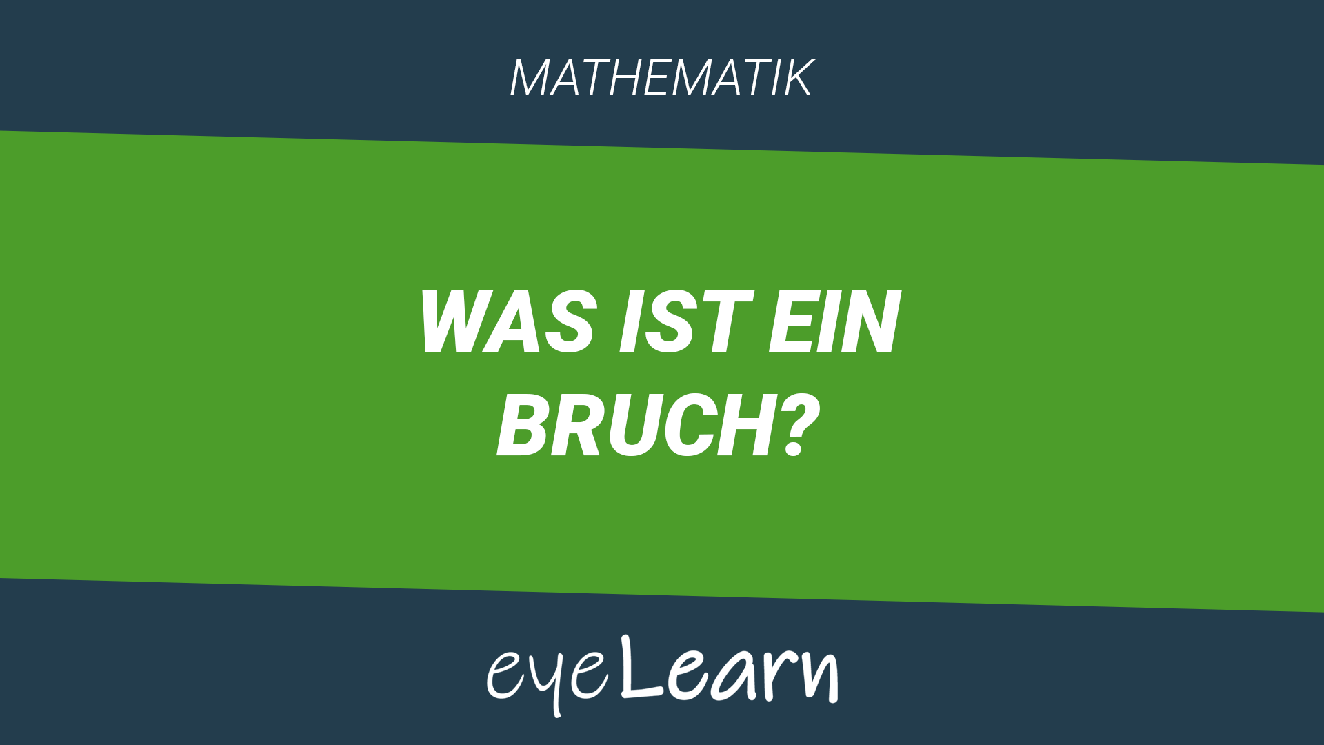 Was ist ein Bruch? eyeLearn