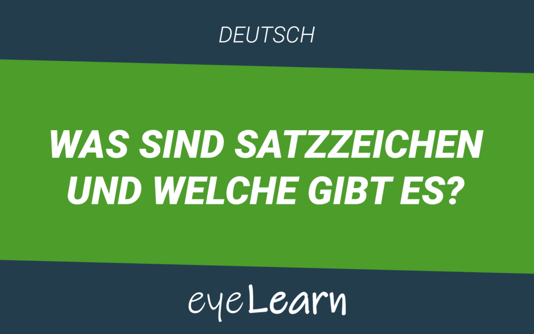 Was sind Satzzeichen und welche gibt es?