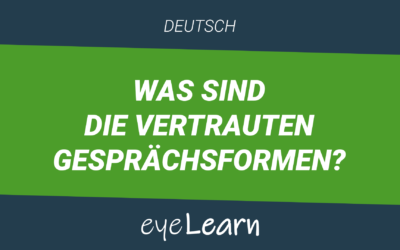 Was sind die vertrauten Gesprächsformen?