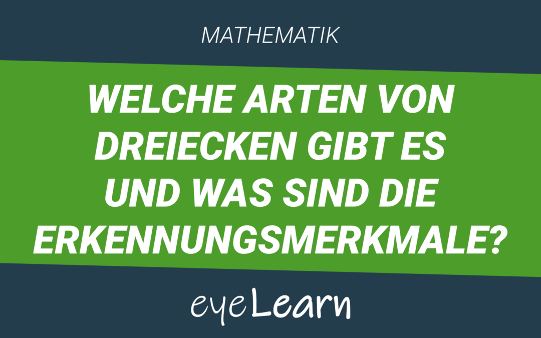 Welche Arten von Dreiecken gibt es und was sind die Erkennungsmerkmale?