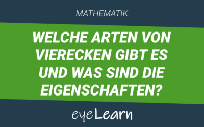 Welche Arten von Vierecken gibt es und was sind die Eigenschaften?