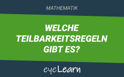 Welche Teilbarkeitsregeln gibt es?