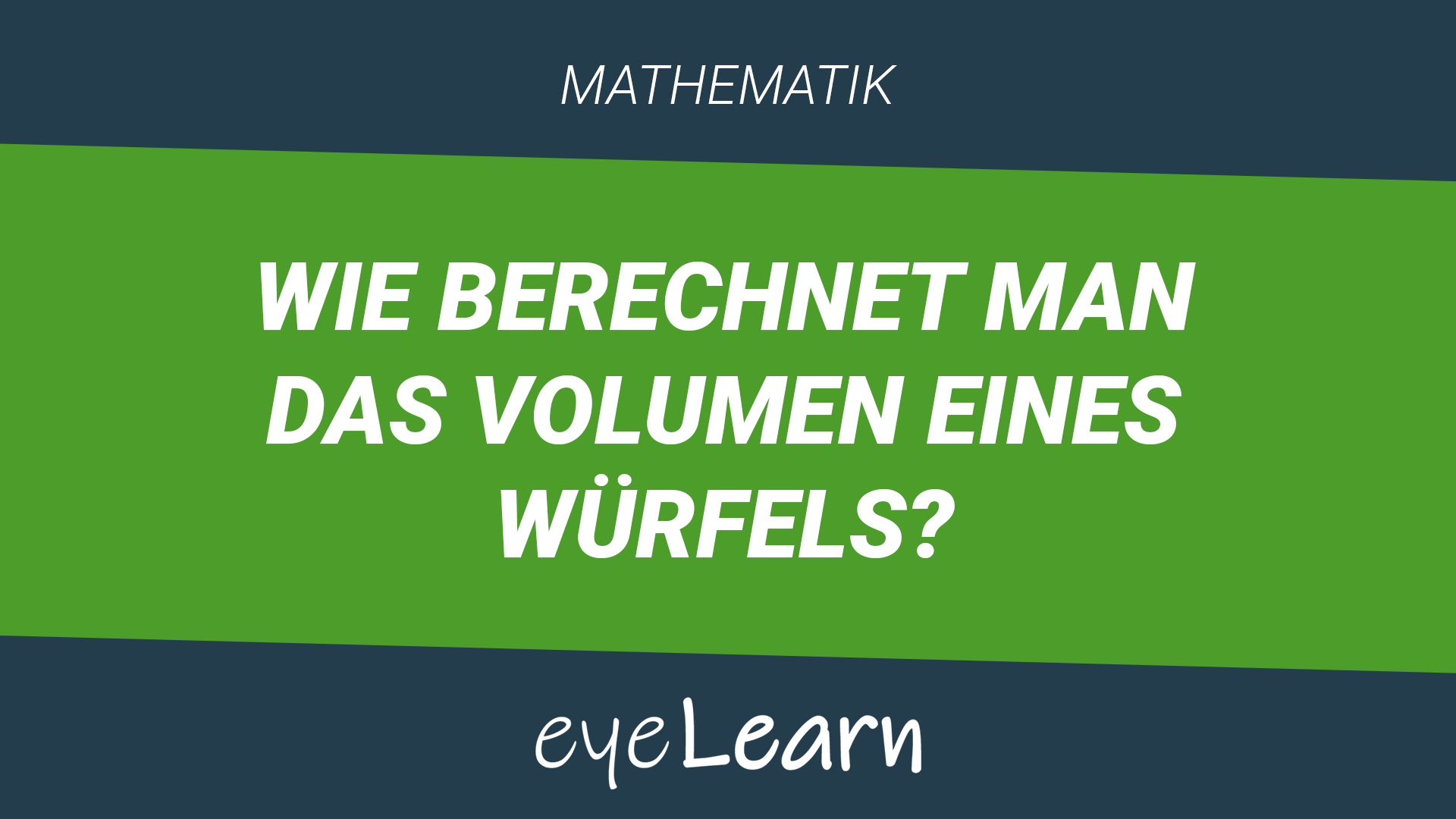 Wie berechnet man das Volumen eines Würfels? - eyeLearn
