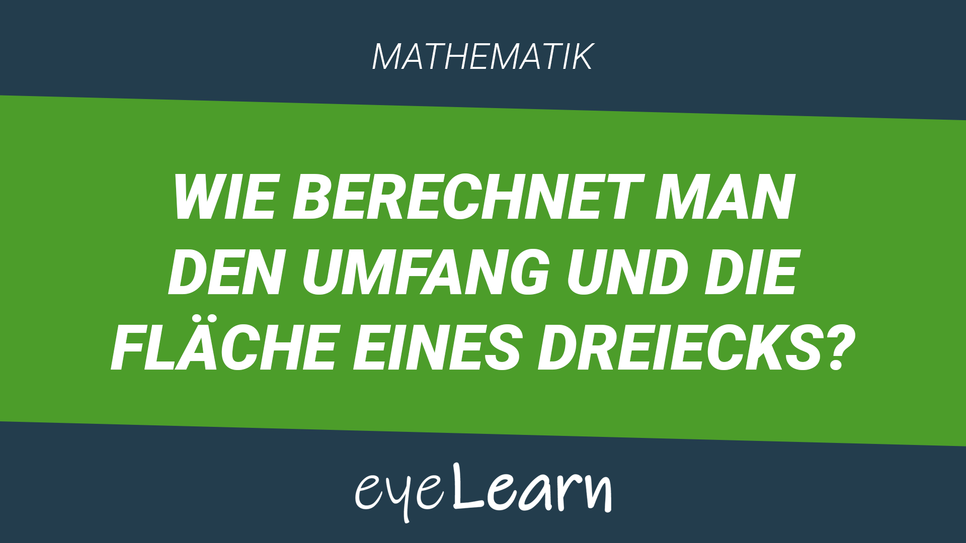 Wie berechnet man den Umfang und die Fläche eines Dreiecks? - eyeLearn