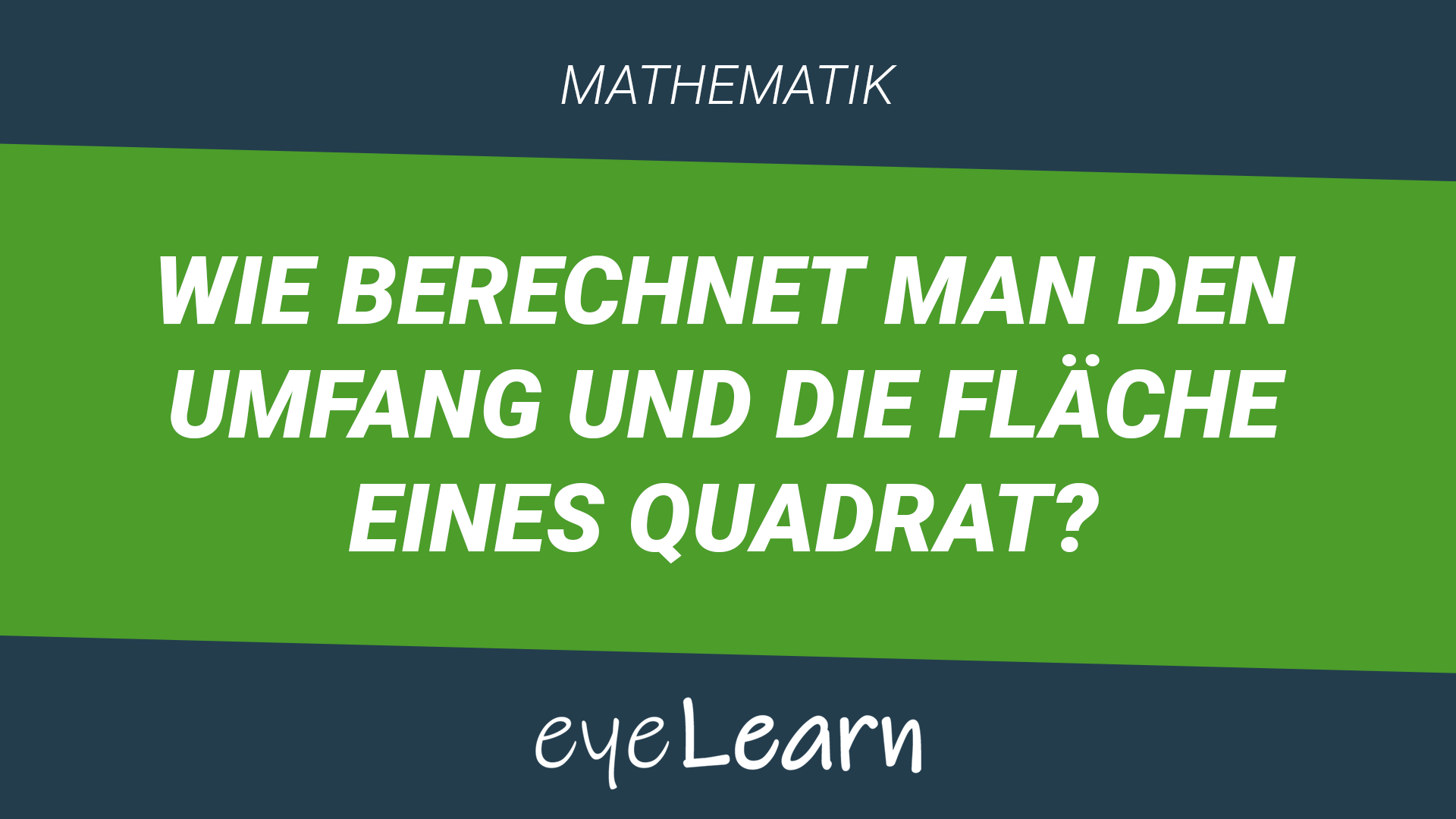 Wie berechnet man den Umfang und die Fläche eines Quadrat? - eyeLearn