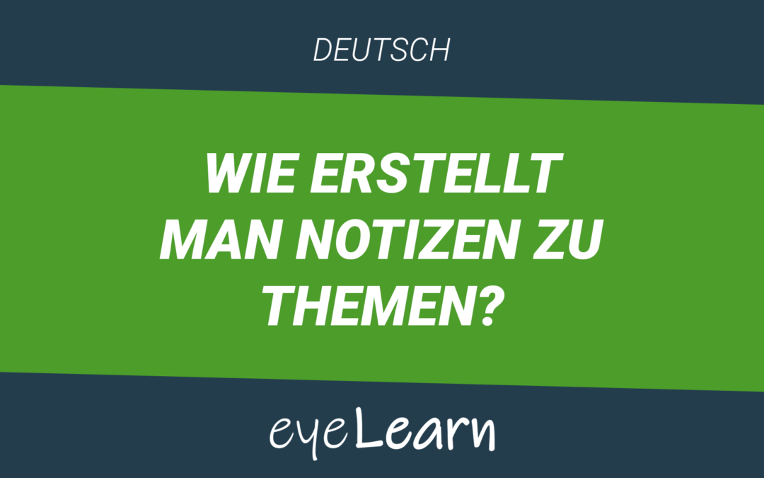 Wie erstellt man Notizen zu Themen?