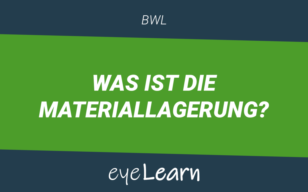 Was ist die Materiallagerung?