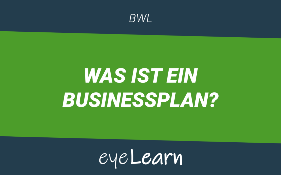 Was ist ein Businessplan?