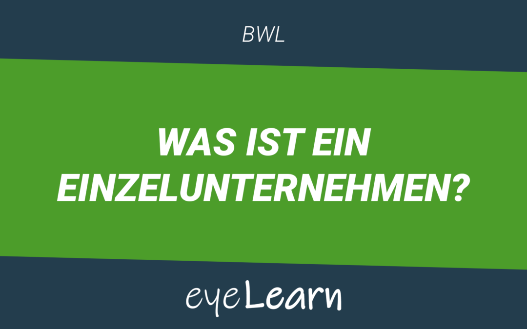 Was ist ein Einzelunternehmen?