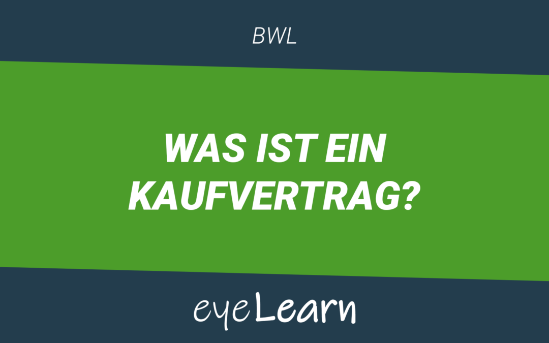 Was ist ein Kaufvertrag?