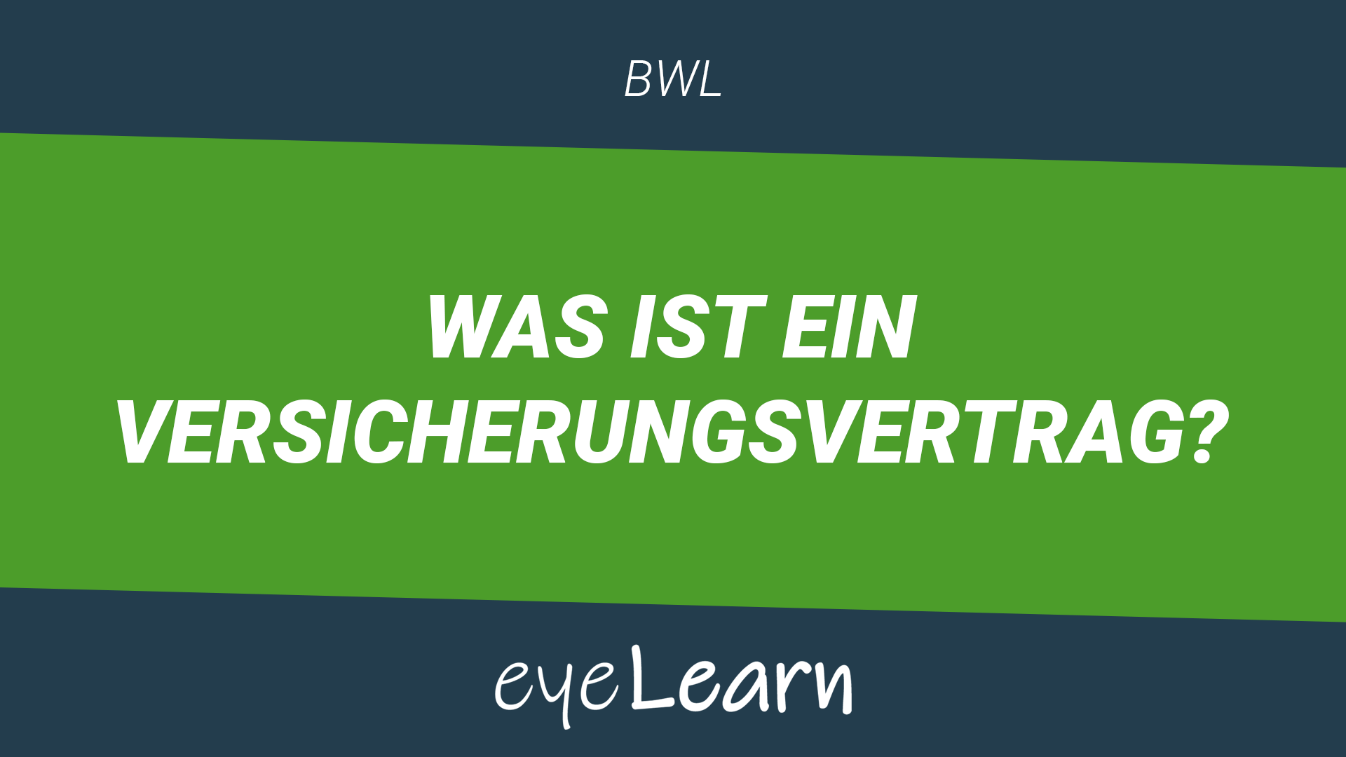 Was ist ein Versicherungsvertrag? - eyeLearn