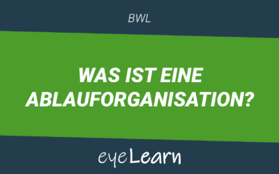 Was ist eine Ablauforganisation?