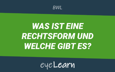 Was ist eine Rechtsform und welche gibt es?