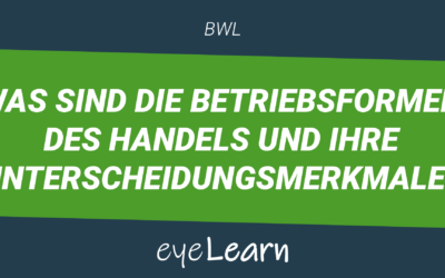 Was sind die Betriebsformen des Handels und ihre Unterscheidungsmerkmale?