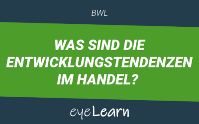 Was sind die Entwicklungstendenzen im Handel?