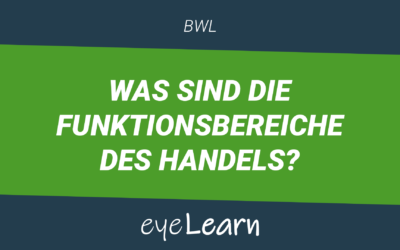Was sind die Funktionsbereiche des Handels?