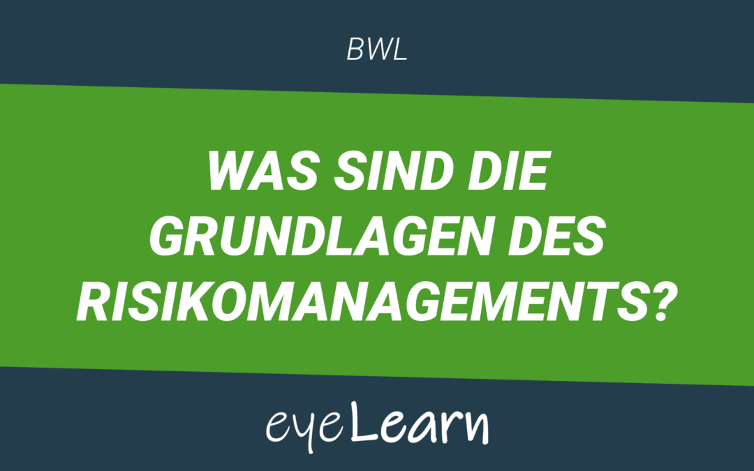 Was sind die Grundlagen des Risikomanagements?