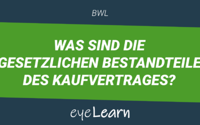 Was sind die gesetzlichen Bestandteile des Kaufvertrages?