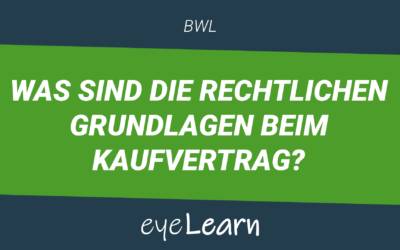 Was sind die rechtlichen Grundlagen beim Kaufvertrag?