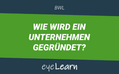 Wie wird ein Unternehmen gegründet?
