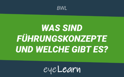 Was sind Führungskonzepte und welche gibt es?