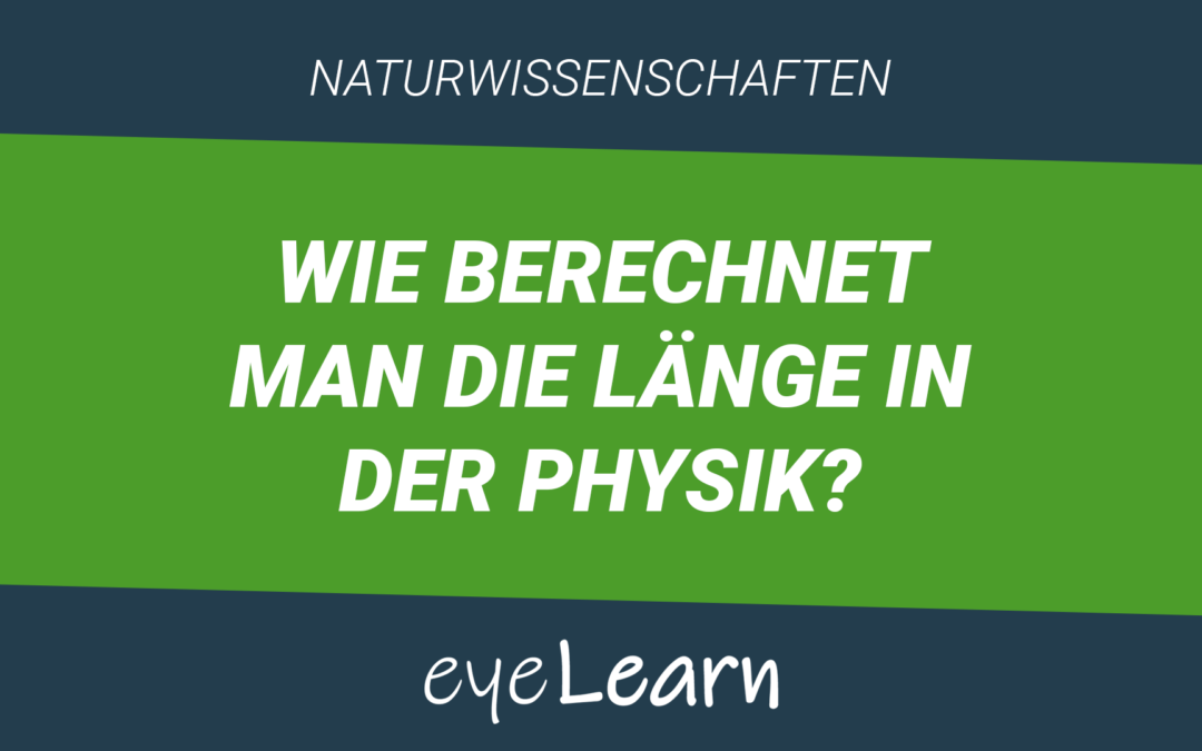 Wie berechnet man die Länge in der Physik?