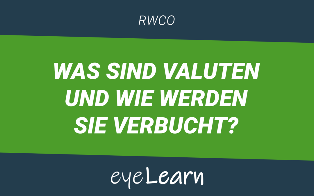 Was sind Valuten und wie werden sie verbucht?