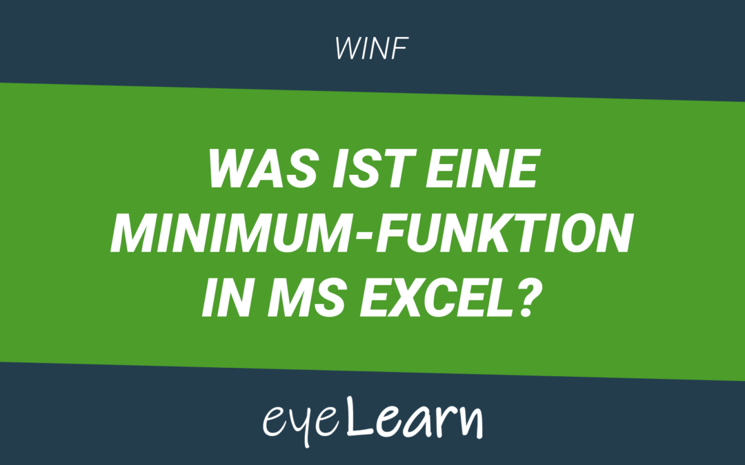 Was ist eine MINIMUM-Funktion in MS Excel?