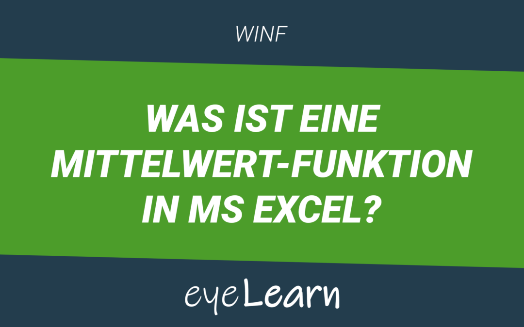 Was ist eine MITTELWERT-Funktion in MS Excel?