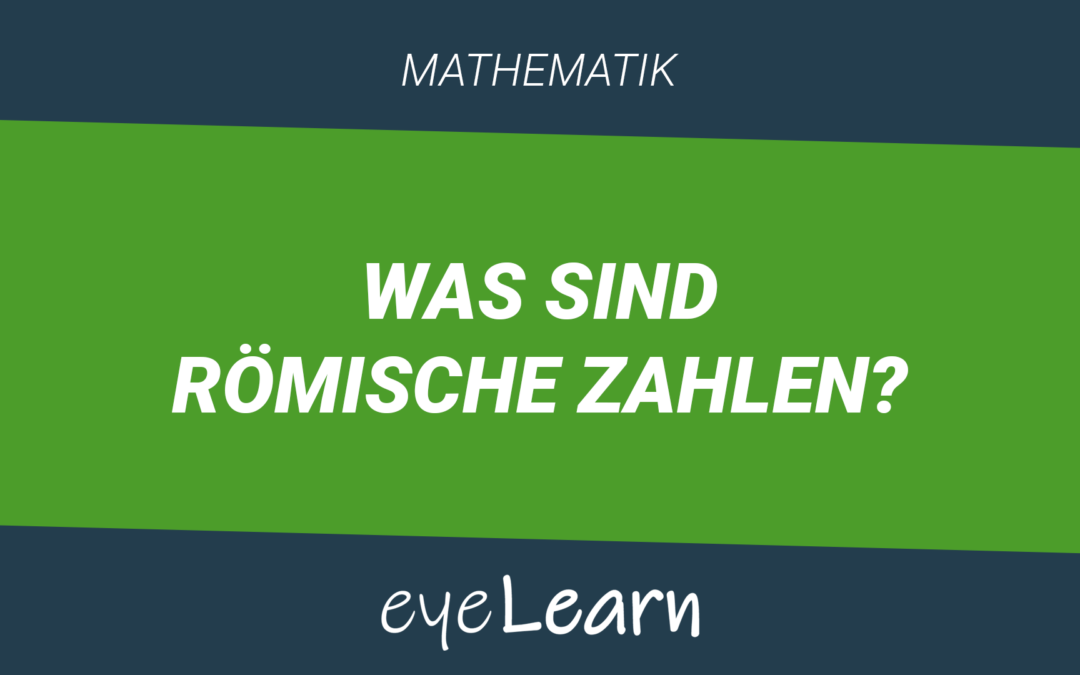 Was sind römische Zahlen?