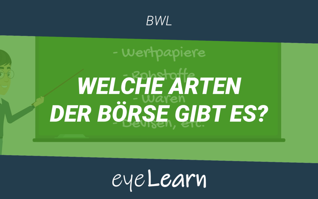 Welche Arten der Börse gibt es?